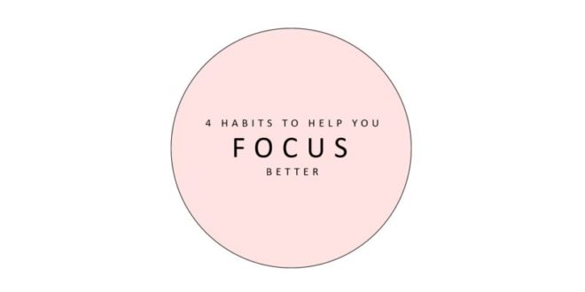 How I Learned to Focus Better and Achieved More in Life